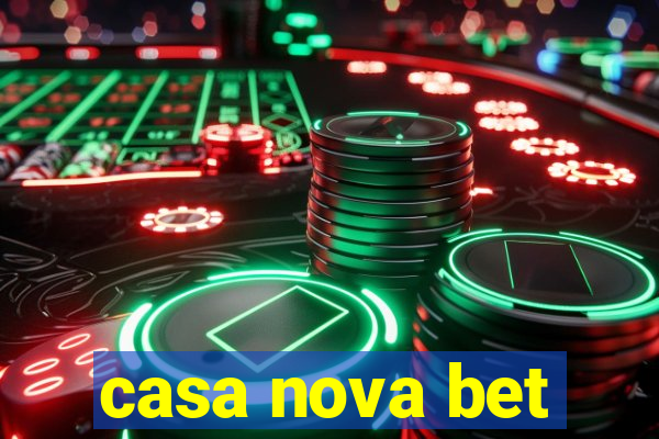 casa nova bet